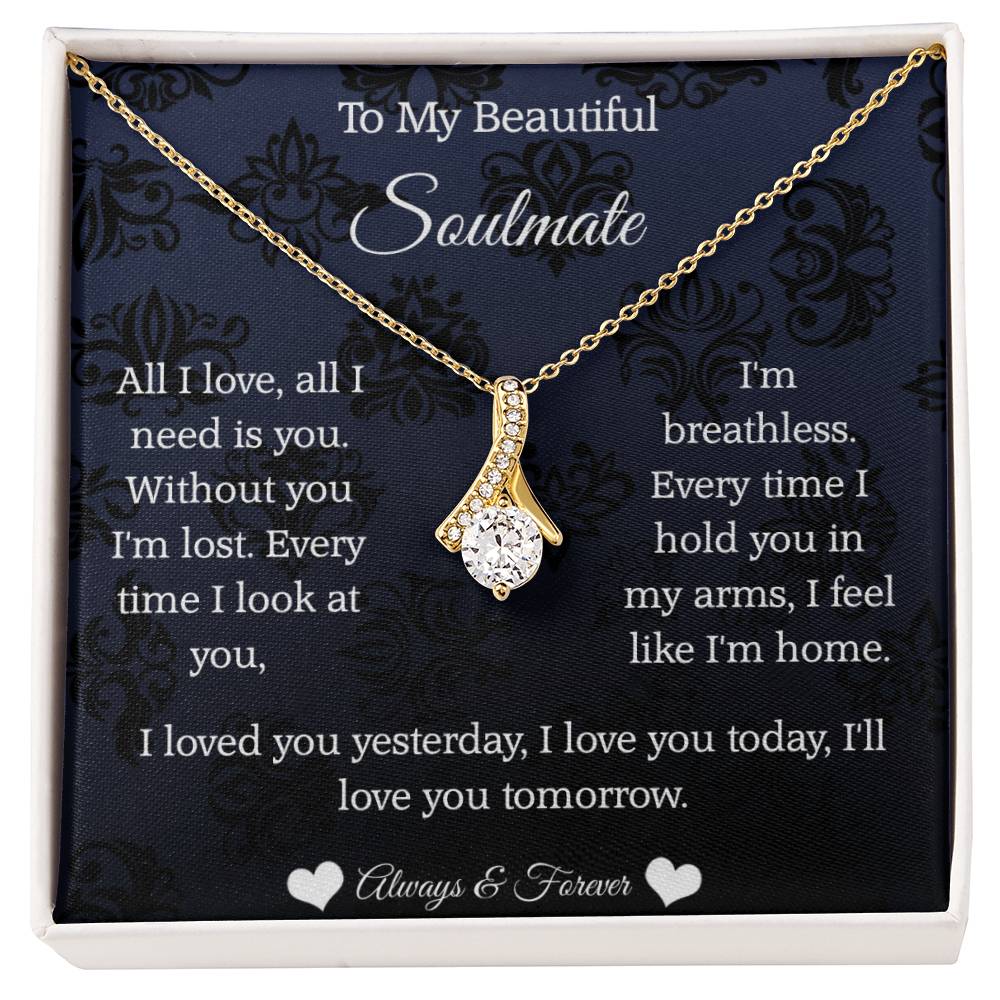 To My Beautiful Soulmate All I Love Alluring Beauty necklace