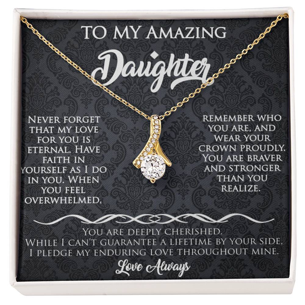 To My Amazing Daughter Alluring Beauty necklace