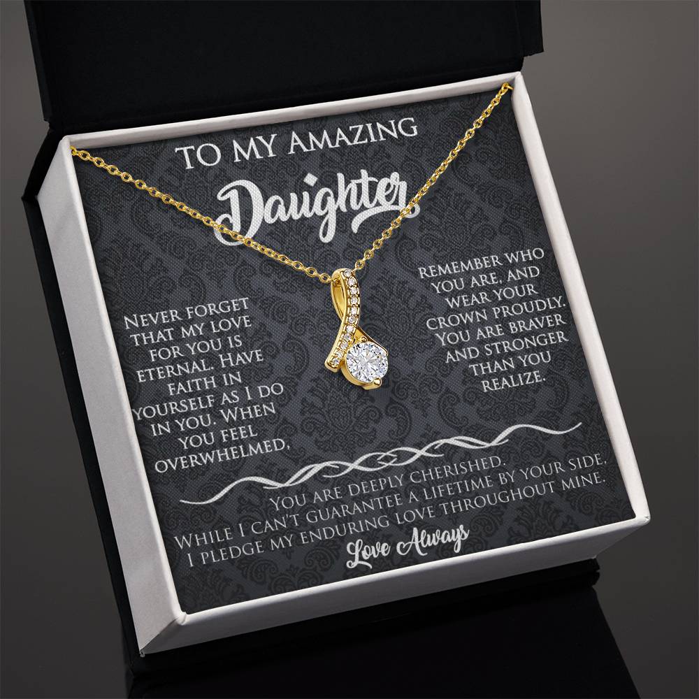 To My Amazing Daughter Alluring Beauty necklace