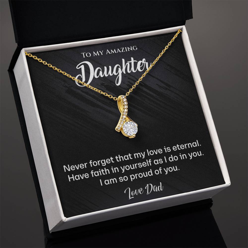 To My Amazing Daughter I am so proud Alluring Beauty Necklace