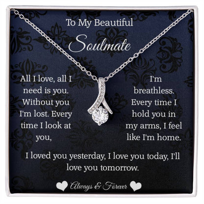 To My Beautiful Soulmate All I Love Alluring Beauty necklace