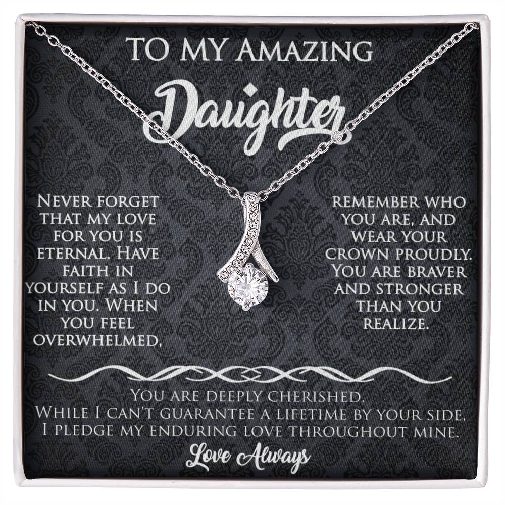 To My Amazing Daughter Alluring Beauty necklace