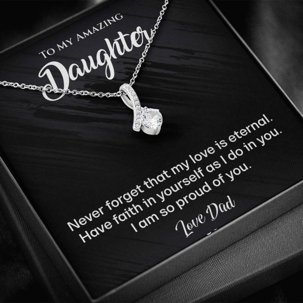 To My Amazing Daughter I am so proud Alluring Beauty Necklace