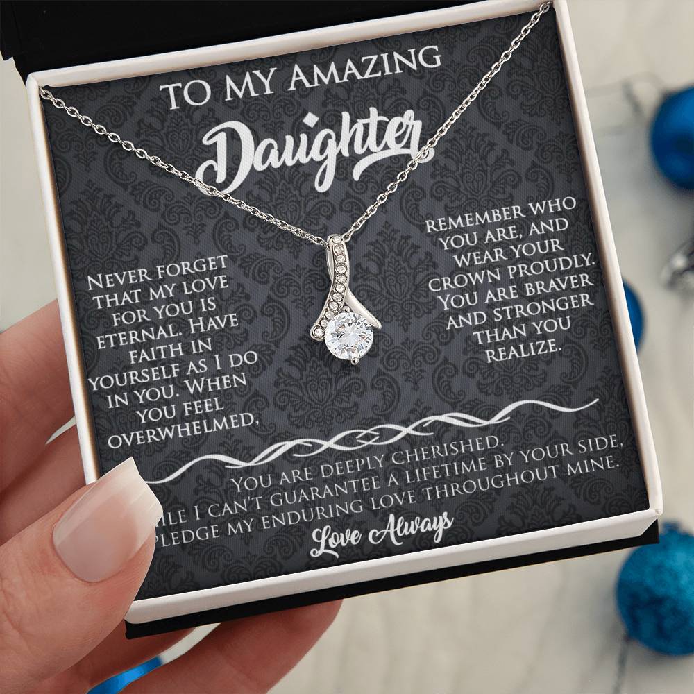 To My Amazing Daughter Alluring Beauty necklace