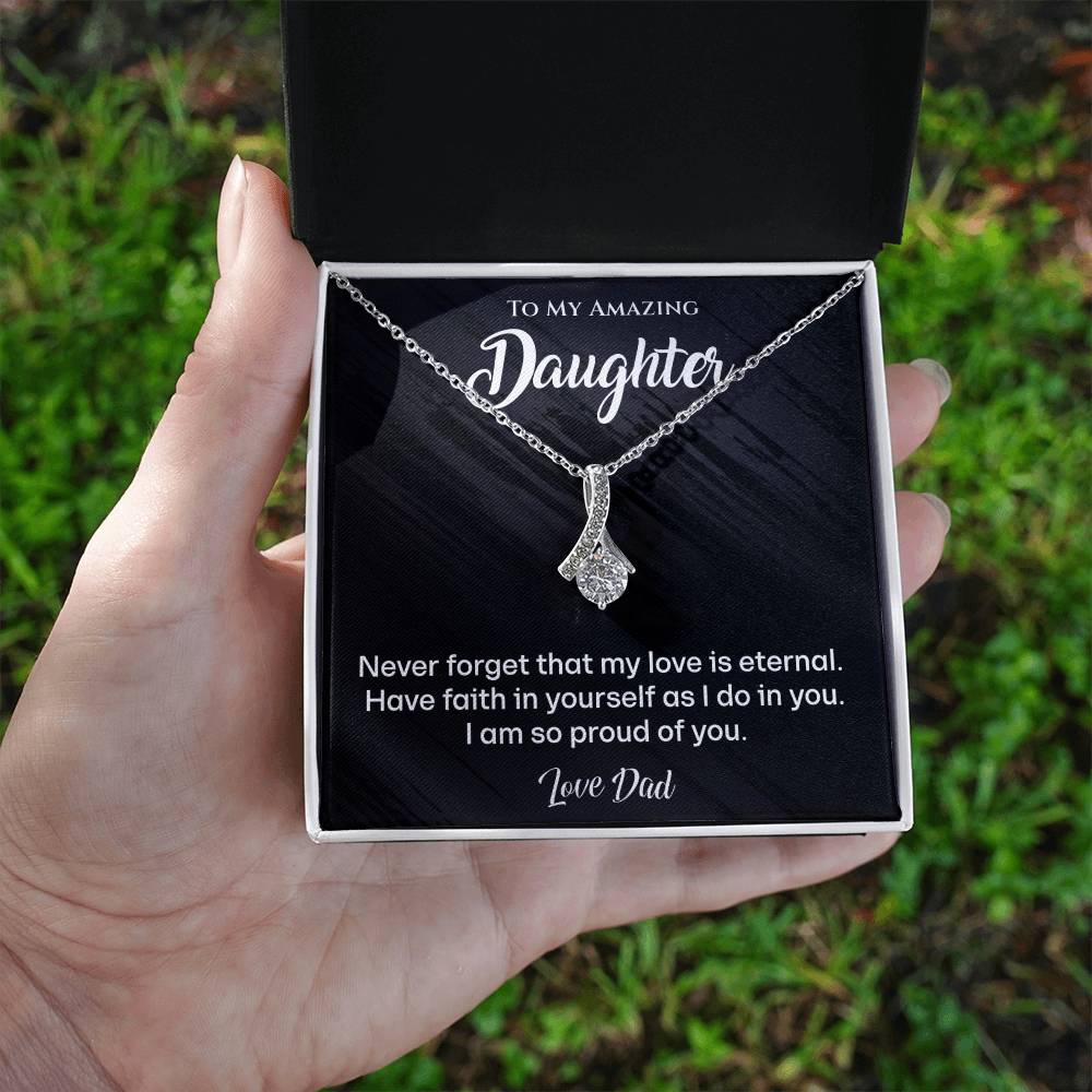 To My Amazing Daughter I am so proud Alluring Beauty Necklace