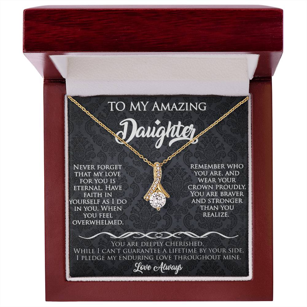 To My Amazing Daughter Alluring Beauty necklace