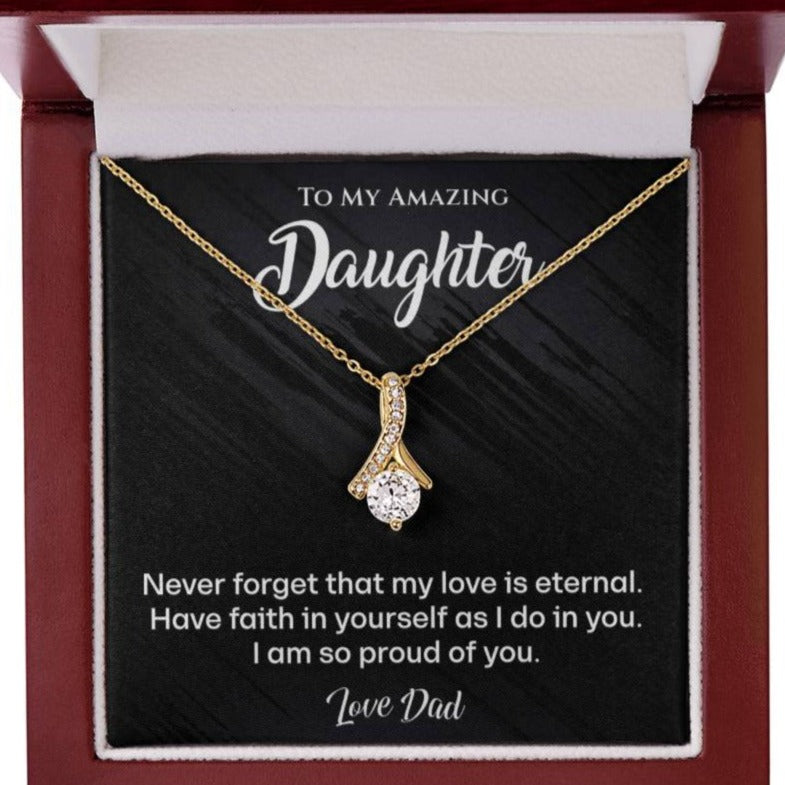 To My Amazing Daughter I am so proud Alluring Beauty Necklace