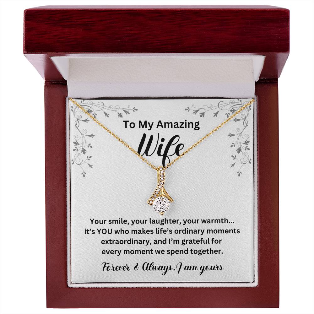 To My Amazing Wife Your Smile Alluring Beauty Necklace