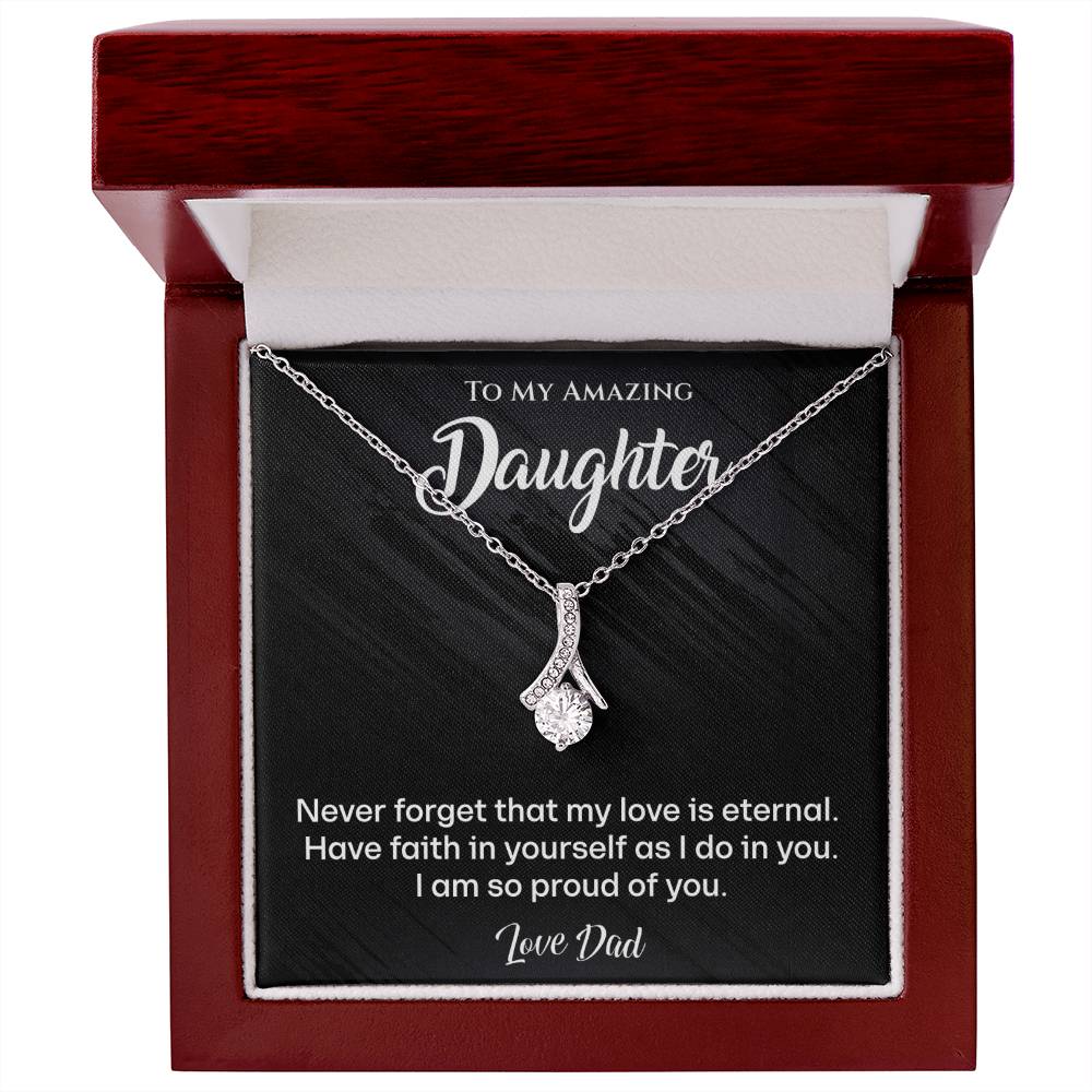 To My Amazing Daughter I am so proud Alluring Beauty Necklace