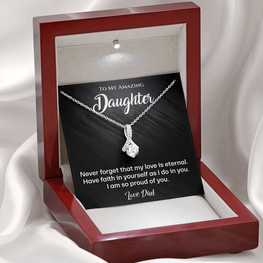 To My Amazing Daughter I am so proud Alluring Beauty Necklace