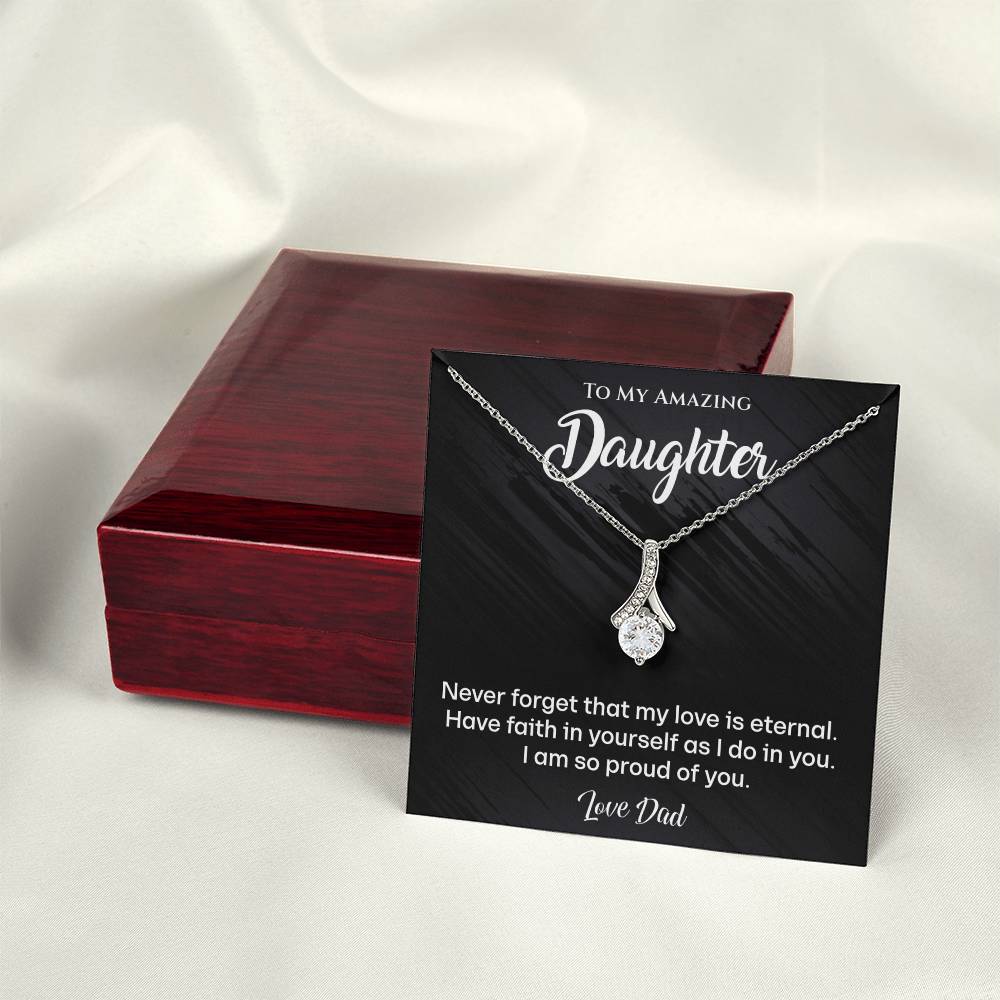 To My Amazing Daughter I am so proud Alluring Beauty Necklace